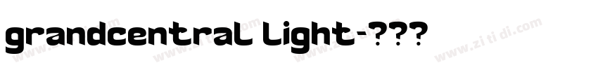 grandcentral light字体转换